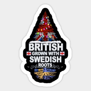 British Grown With Swedish Roots - Gift for Swedish With Roots From Sweden Sticker